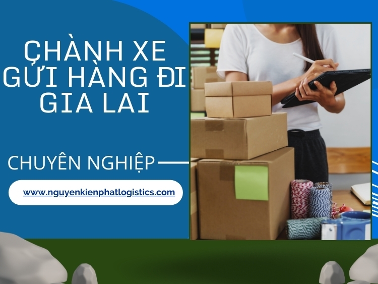 chành xe gửi hàng đi Gia Lai