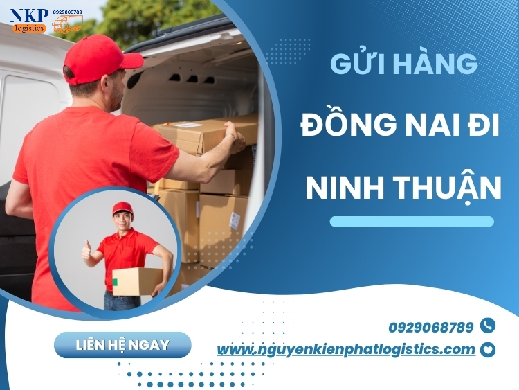 Tiêu chí cần biết khi lựa chọn đơn vị gửi hàng Đồng Nai đi Ninh Thuận và ngược lại