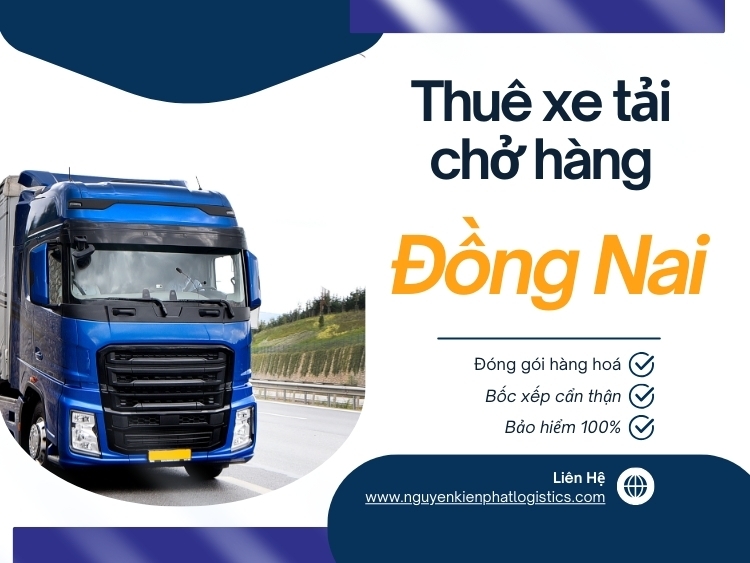 Nhu cầu thuê xe tải chở hàng Đồng Nai hiện nay