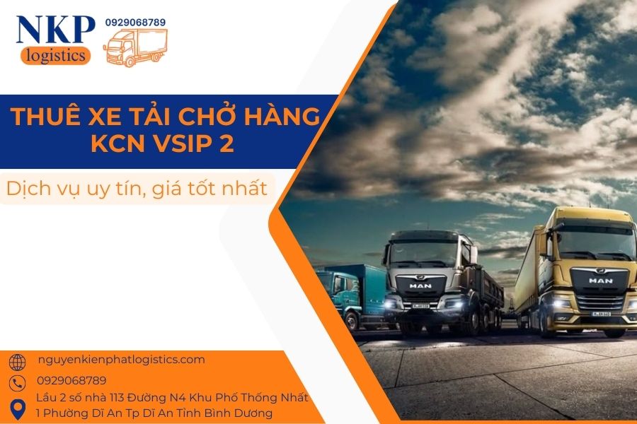 Thuê xe tải chở hàng KCN VSIP 2 Thuê xe tải chở hàng KCN VSIP 2