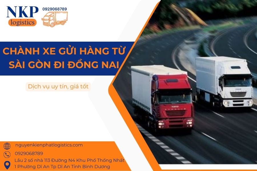 Chành xe gửi hàng từ Sài Gòn đi Đồng Nai Chành xe gửi hàng từ Sài Gòn đi Đồng Nai