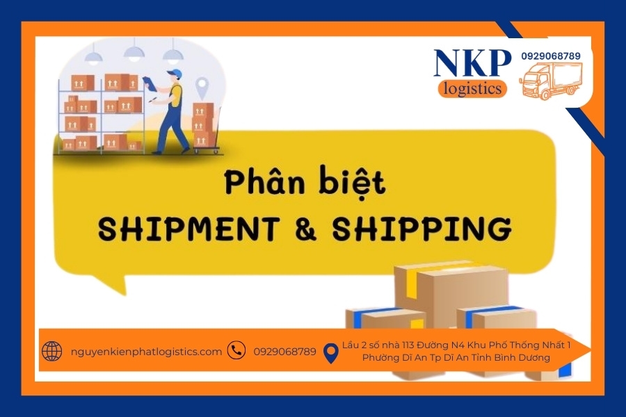 Phân biệt shipment - shipping Phân biệt shipment - shipping