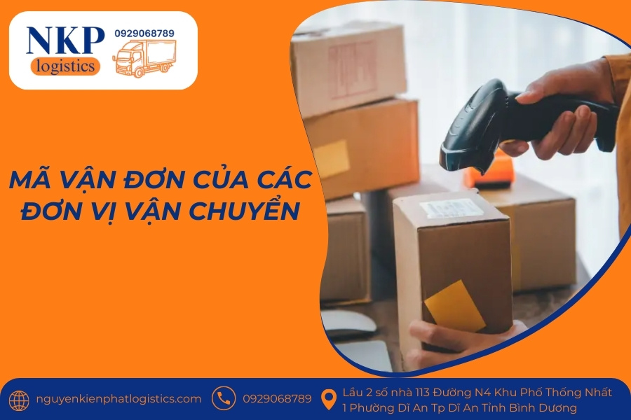 Mã vận đơn của các đơn vị vận chuyển Mã vận đơn của các đơn vị vận chuyển